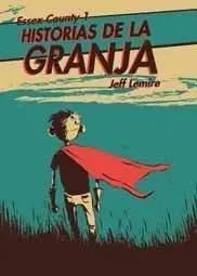 ESSEX COUNTY #01. HISTORIAS DE LA GRANJA