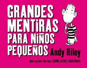 GRANDES MENTIRAS PARA NIÑOS PEQUEÑOS