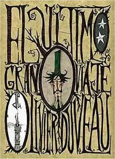 EL ULTIMO GRAN VIAJE DE OLIVER DUVEAU