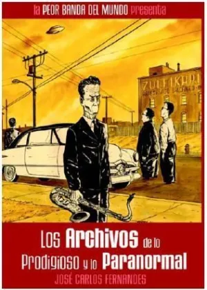 LA PEOR BANDA DEL MUNDO #6: LOS ARCHIVOS DE LO PRODIGIOSO Y LO PARANORMAL
