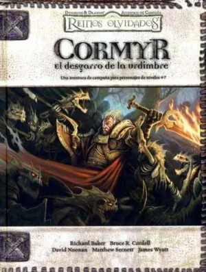 DD3: REINOS OLVIDADOS: CORMYR. EL DESGARRO DE LA URDIMBRE
