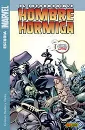EL INCORREGIBLE HOMBRE HORMIGA #001. ESCORIA