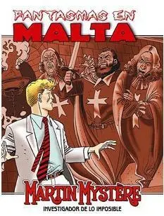 MARTIN MYSTERE: FANTASMAS EN MALTA
