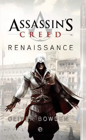 ASSASSIN.S CREED. RENAISSANCE (NOVELA)