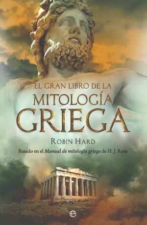 EL GRAN LIBRO DE LA MITOLOGIA GRIEGA