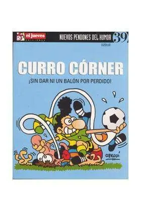 NUEVOS PENDONES DEL HUMOR #39. CURRO CORNER (OZELUI)