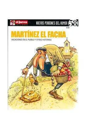 NUEVOS PENDONES DEL HUMOR #58. MARTINEZ EL FACHA. VACACIONES EN EL PUEBLO
