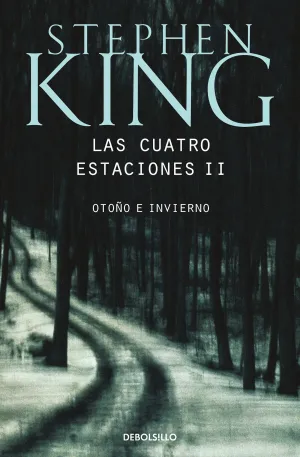 STEPHEN KING: LAS CUATRO ESTACIONES II