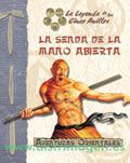 LA LEYENDA DE LOS 5A: LA SENDA DE LA MANO ABIERTA