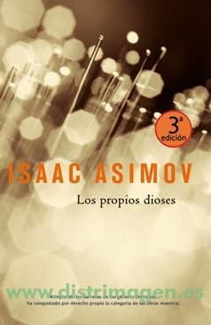ISAAC ASIMOV: LOS PROPIOS DIOSES