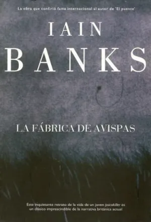 LA FABRICA DE AVISPAS