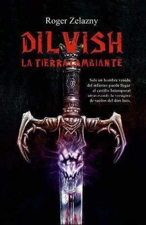 DILVISH, LA TIERRA CAMBIANTE