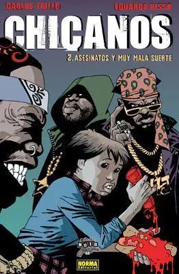 CHICANOS #2. ASESINATOS Y MUY MALA SUERTE