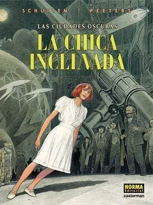 LAS CIUDADES OSCURAS #05. LA CHICA INCLINADA