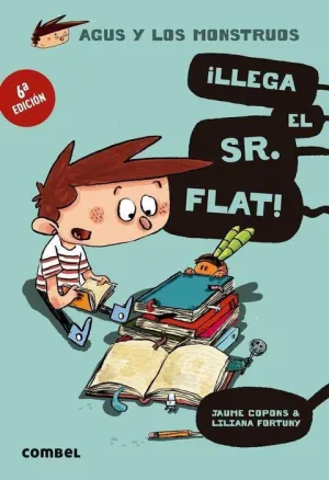 AGUS Y LOS MONSTRUOS #01. LLEGA EL SR. FLAT!