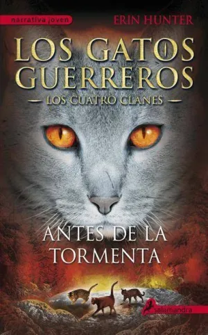 LOS GATOS GUERREROS. LOS CUATRO CLANES: ANTES DE LA TORMENTA