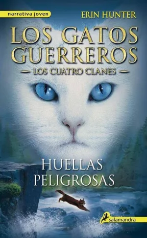 LOS GATOS GUERREROS. LOS CUATRO CLANES: HUELLAS PELIGROSAS