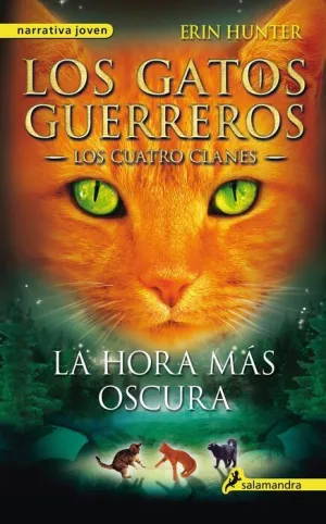 LOS GATOS GUERREROS. LOS CUATRO CLANES: LA HORA MAS OSCURA