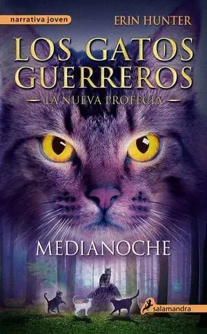 LOS GATOS GUERREROS. LA NUEVA PROFECIA: MEDIANOCHE
