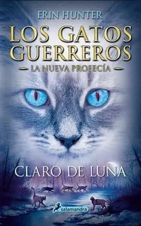 LOS GATOS GUERREROS. LA NUEVA PROFECIA: CLARO DE LUNA