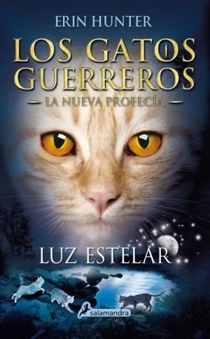 LOS GATOS GUERREROS. LA NUEVA PROFECIA: LUZ ESTELAR