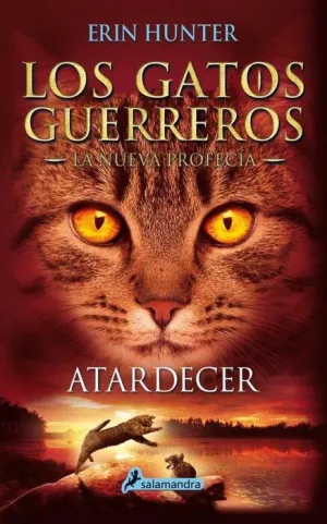 LOS GATOS GUERREROS. LA NUEVA PROFECIA: ATARDECER