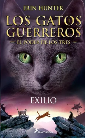 LOS GATOS GUERREROS. EL PODER DE LOS TRES: EXILIO