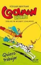 COOLMAN Y YO: QUIERO TRABAJAR