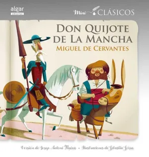 DON QUIJOTE DE LA MANCHA (MINI CLASICOS ILUSTRADOS)