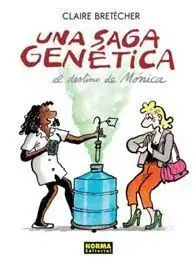 UNA SAGA GENETICA: EL DESTINO DE MONICA