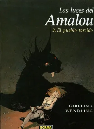 LAS LUCES DEL AMALOU #03. EL PUEBLO TORCIDO