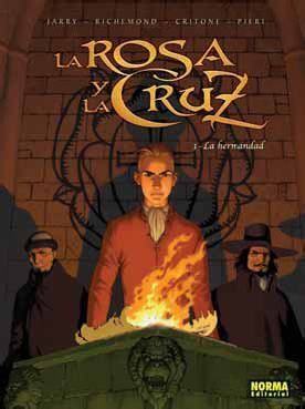 LA ROSA Y LA CRUZ #01. LA HERMANDAD