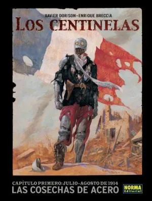 LOS CENTINELAS #01. LAS COSECHAS DE ACERO