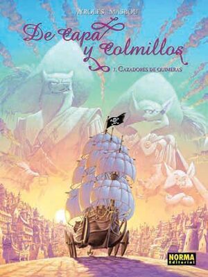 DE CAPA Y COLMILLOS #07. CAZADORES DE QUIMERAS