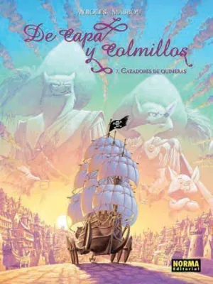 DE CAPA Y COLMILLOS #07. CAZADORES DE QUIMERAS