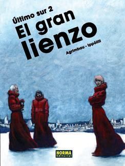 ULTIMO SUR #02. EL GRAN LIENZO