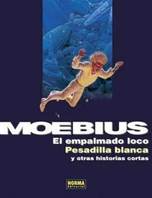 EL EMPALMADO LOCO, PESADILLA BLANCA Y OTRAS HISTORIAS CORTAS