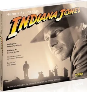 INDIANA JONES. HISTORIA DE UNA SAGA