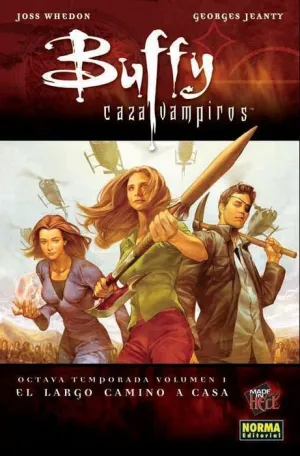 BUFFY CAZAVAMPIROS 8ª TEMP #01. EL LARGO CAMINO A CASA