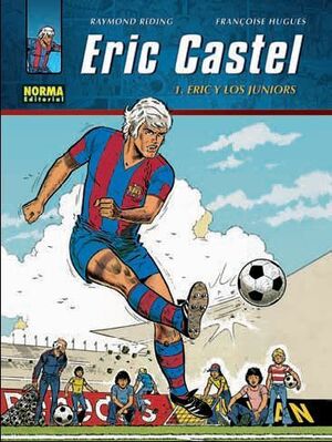 ERIC CASTEL #01. ERIC Y LOS JUNIORS