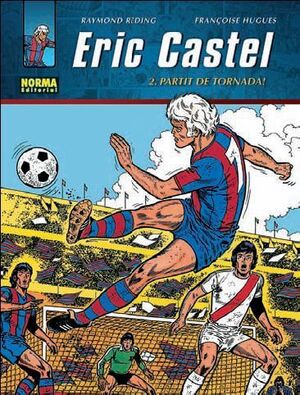 ERIC CASTEL #02. PARTIDO DE VUELTA