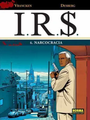 I.R.S. #04. NARCOCRACIA