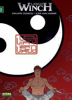 LARGO WINCH #16. LA VIA Y LA VIRTUD