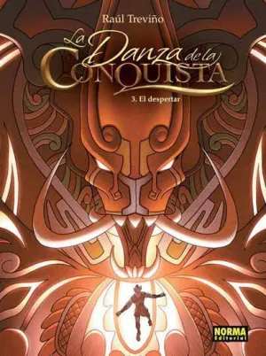 LA DANZA DE LA CONQUISTA #03. EL DESPERTAR