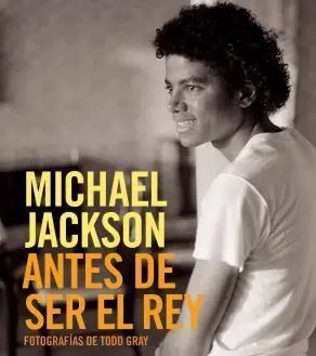 MICHAEL JACKSON: ANTES DE SER EL REY