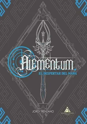 ALEMENTUM. EL DESPERTAR DEL MANA