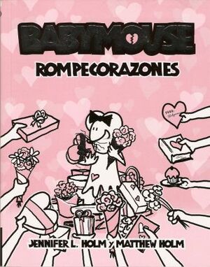 BABYMOUSE. ROMPECORAZONES