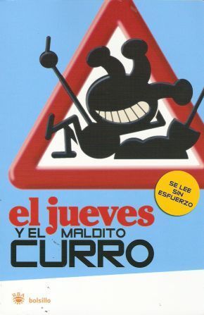 EL JUEVES Y EL MALDITO CURRO