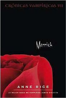 ANNE RICE: MERRICK. CRONICAS VAMPIRICAS VII