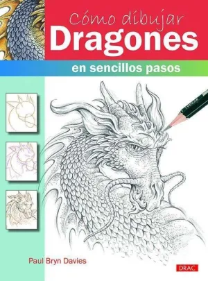 COMO DIBUJAR DRAGONES: EN SENCILLOS PASOS